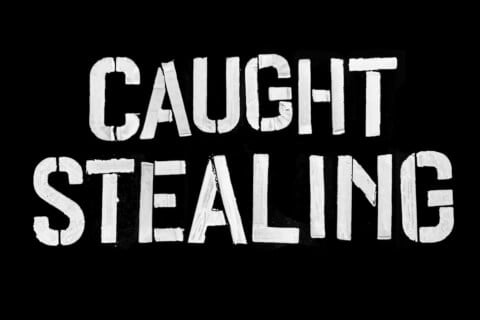 Caught Stealing