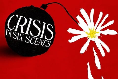 Crisis in Six Scenes