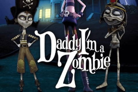 Daddy, I'm a Zombie