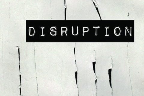 Disruption