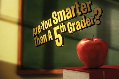 Are You Smarter Than a Fifth Grader?