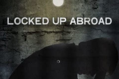 Locked Up Abroad