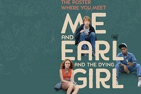 Me and Earl and the Dying Girl