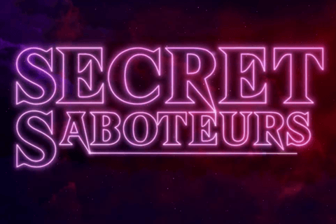 Secret Saboteurs