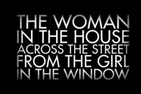 The Woman in the House Across the Street from the Girl in the Window