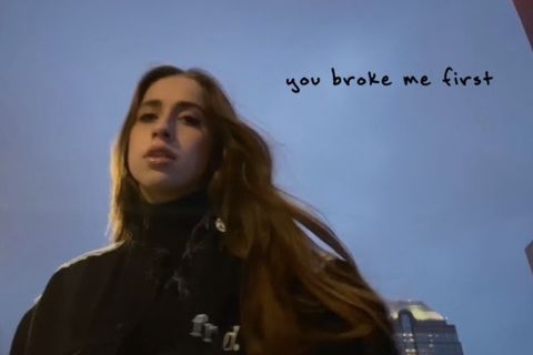 You Broke Me First