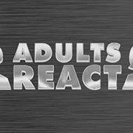 Adults React