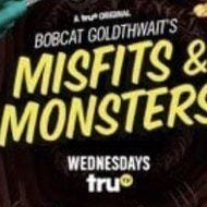 Bobcat Goldthwait's Misfits & Monsters