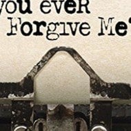 Can You Ever Forgive Me?