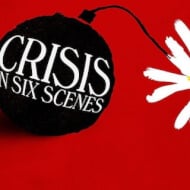 Crisis in Six Scenes