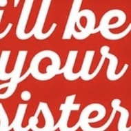 I'll Be Your Sister with Ellie Zeiler