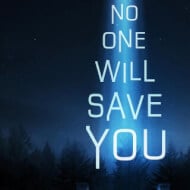 No One Will Save You