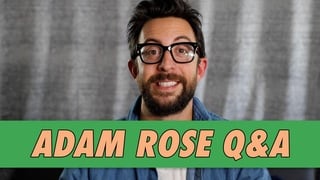 Adam Rose Q&A