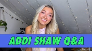 Addi Shaw Q&A