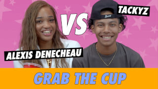 Alexis Denecheau vs. Tackyz - Grab The Cup