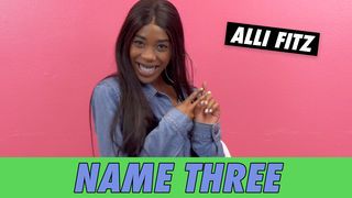 Alli Fitz - Name Three