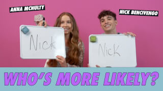 Anna McNulty & Nick Bencivengo - Who's More Likely?