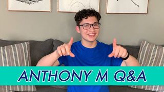 Anthony M Q&A
