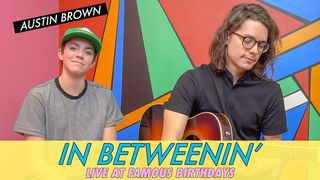Austin Brown - In Betweenin' || Live at Famous Birthdays