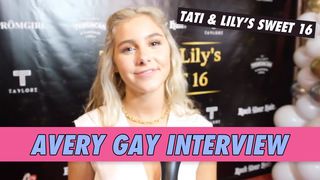 Avery Gay Interview - Tati McQuay & Lily Chee's Sweet 16