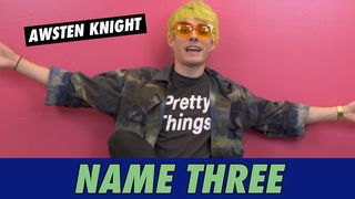 Awsten Knight - Name Three