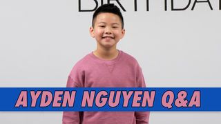 Ayden Nguyen Q&A