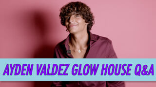 Ayden Valdez Glow House Q&A