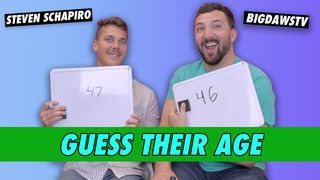 BigDawsTV & Steven Schapiro - Guess Their Age