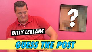 Billy LeBlanc - Guess The Post