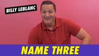 Billy LeBlanc - Name Three