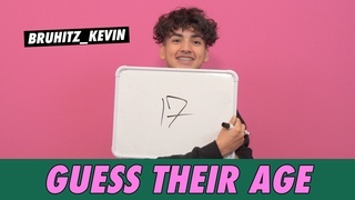 Bruhitz_Kevin - Guess Their Age