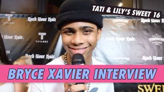 Bryce Xavier Interview - Tati McQuay & Lily Chee's Sweet 16
