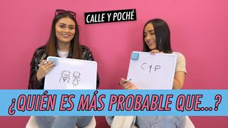 Calle y Poché  - ¿Quién Es Más Probable Que?