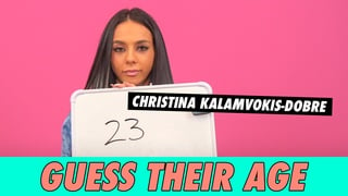 Christina Kalamvokis-Dobre - Guess Their Age