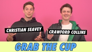Crawford Collins & Christian Seavey - Grab The Cup