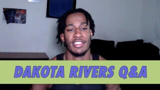 Dakota Rivers Q&A
