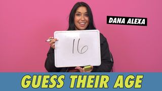 Dana Alexa - Guess Their Age