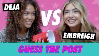 Deja vs. Embreigh - Guess The Post