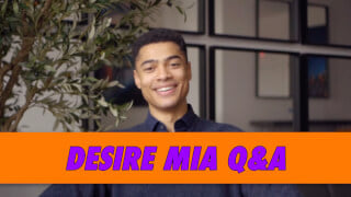 Desire Mia Q&A