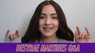 Desyrae Martines Q&A