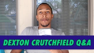 Dexton Crutchfield Q&A