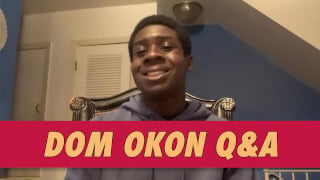 Dom Okon Q&A
