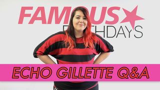 Echo Gillette Q&A