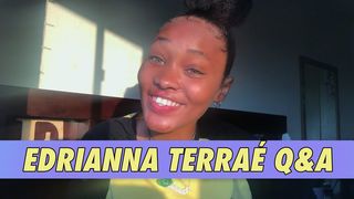 Edrianna Terraé Q&A