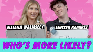 Elliana Walmsley & Jentzen Ramirez - Who's More Likely?