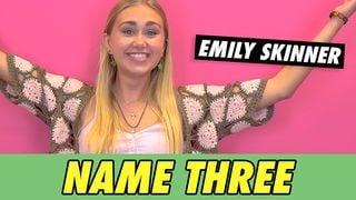 Emily Skinner - Name Three