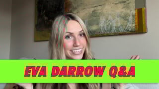 Eva Darrow Q&A