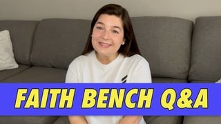 Faith Bench Q&A