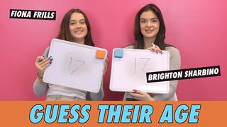 Fiona Frills vs. Brighton Sharbino - Guess Their Age