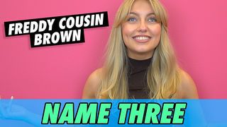 Freddy Cousin Brown - Name Three